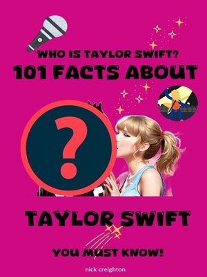 cover image of 101 Must-Know Facts About Taylor Swift--Ultimate Swiftie Fan Guide For Kids, Teens, & Girls